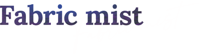Fabric mist